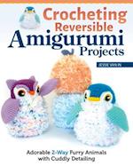 Crocheting Reversible Amigurumi Projects
