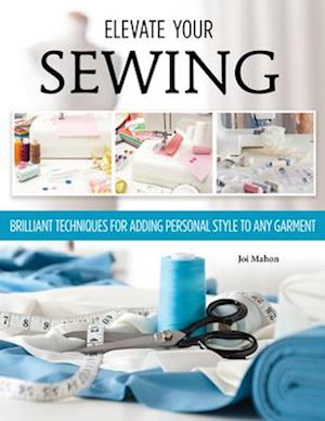 Sewing Clothes—Elevate Your Sewing Skills