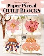 Wonderful World of Paper-Pieced Quilt Blocks