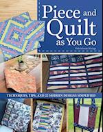 Piece and Quilt as You Go
