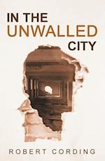In the Unwalled City 