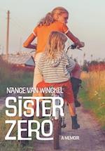 Sister Zero: A Memoir 