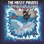 Messy Pirates: A Whale of a Tale: Book 2 