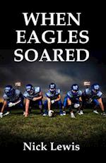 When Eagles Soared