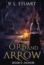 Orb & Arrow Book II: Honor 