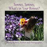 Sonnet, Sonnet, What's in Your Bonnet? 
