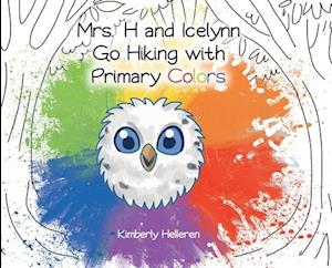 Mrs. H and Icelynn Go Hiking with Primary Colors