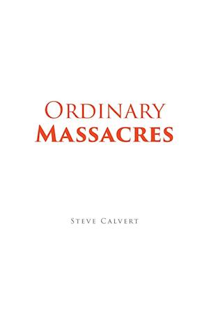 Ordinary Massacres