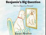 Benjamin's Big Question: Am I a Dog or a Person? 