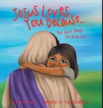 Jesus Loves You Because... 