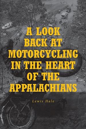 Look Back at Motorcycling in the Heart of the Appalachians