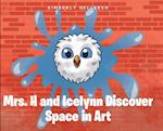 Mrs. H and Icelynn Discover Space in Art 