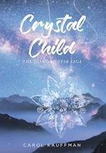 Crystal Child: The Diamond Star Saga 