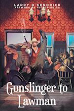 Gunslinger to Lawman 