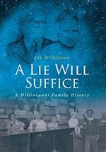 A Lie Will Suffice: A DiGiovanni Family History 