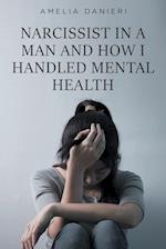 Narcissist in a Man and How I Handled Mental Health