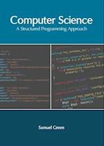 Computer Science: A Structured Programming Approach 