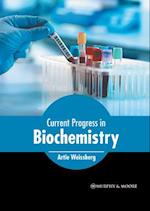 Current Progress in Biochemistry