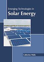 Emerging Technologies in Solar Energy 