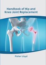 Handbook of Hip and Knee Joint Replacement