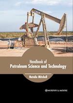 Handbook of Petroleum Science and Technology