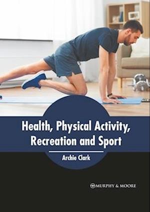 Health, Physical Activity, Recreation and Sport