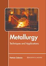 Metallurgy: Techniques and Applications 