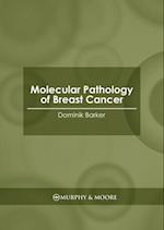 Molecular Pathology of Breast Cancer 