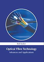 Optical Fibre Technology: Advances and Applications 