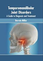 Temporomandibular Joint Disorders: A Guide to Diagnosis and Treatment 