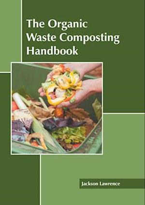 The Organic Waste Composting Handbook