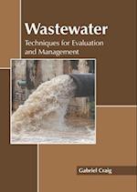 Wastewater: Techniques for Evaluation and Management 