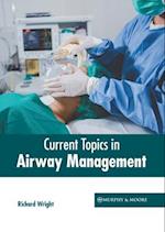 Current Topics in Airway Management