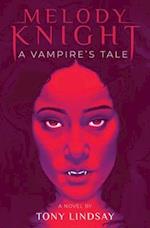 Melody Knight: A Vampire's Tale 