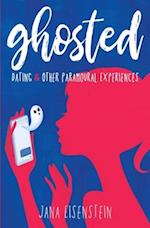 Ghosted: Dating & Other Paramoural Experiences 