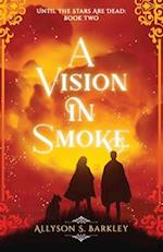 A Vision in Smoke 