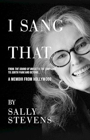 I SANG THAT: A Memoir from Hollywood