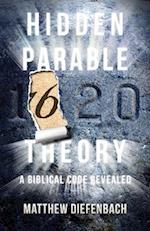 Hidden Parable Theory: A Biblical Code Revealed 