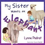 My Sister Wants an Elephant 