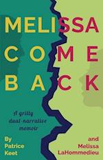 Melissa Come Back: A gritty dual-narrative memoir 