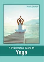 A Professional Guide to Yoga