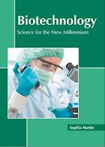 Biotechnology: Science for the New Millennium 