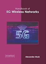 Handbook of 5G Wireless Networks 