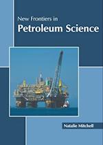 New Frontiers in Petroleum Science 