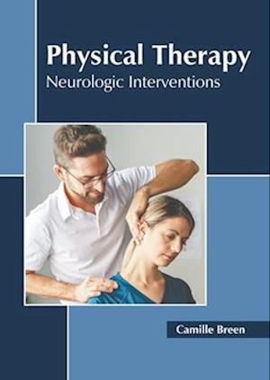 Physical Therapy: Neurologic Interventions