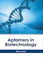 Aptamers in Biotechnology