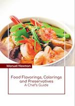 Food Flavorings, Colorings and Preservatives