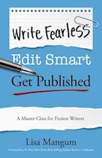 Write Stupid. Edit Smart. Get Published.