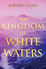 The Kingdom of White Waters