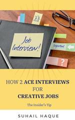 How 2 Ace Interviews for Creative Jobs